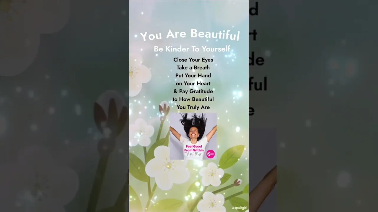 YOU Are BEAUTIFUL #spaitgirl #selflove #selflovetips #selfcare #selfcaretips #positiveaffirmations