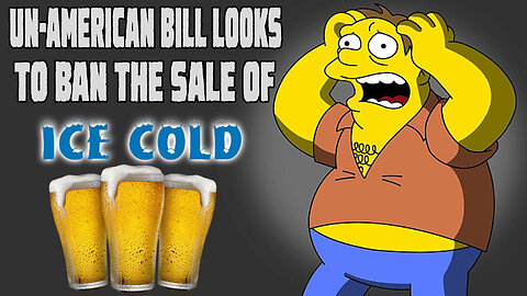 Lawmakers wants Stores to STOP selling COLD BEER