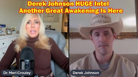 Derek Johnson HUGE Intel Feb 22, 2023! "Another Great Awakening Is Here"