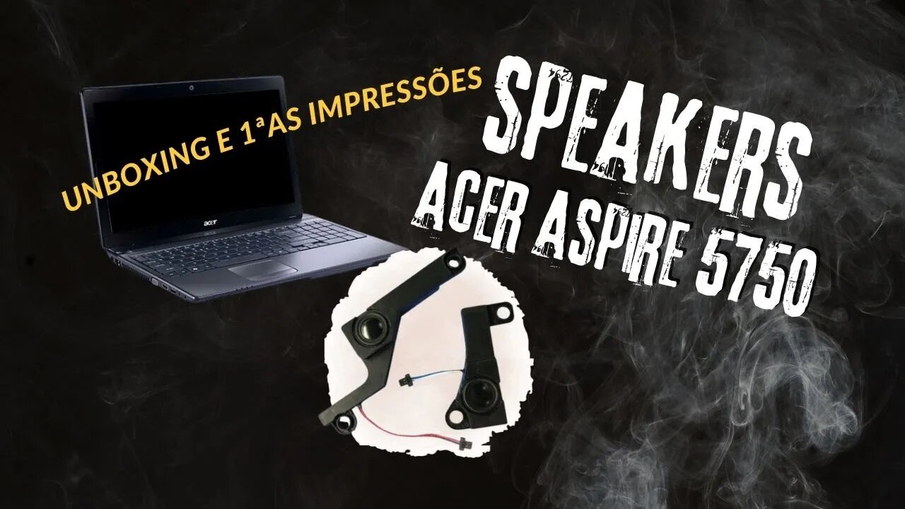 Comprando Speakers (Alto Falantes) do Notebook Acer Aspire 5750 para Trocar pelos Defeituosos