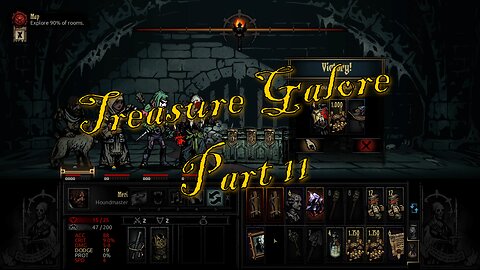 TREASURE GALORE: DARKEST DUNGEON - Part 11