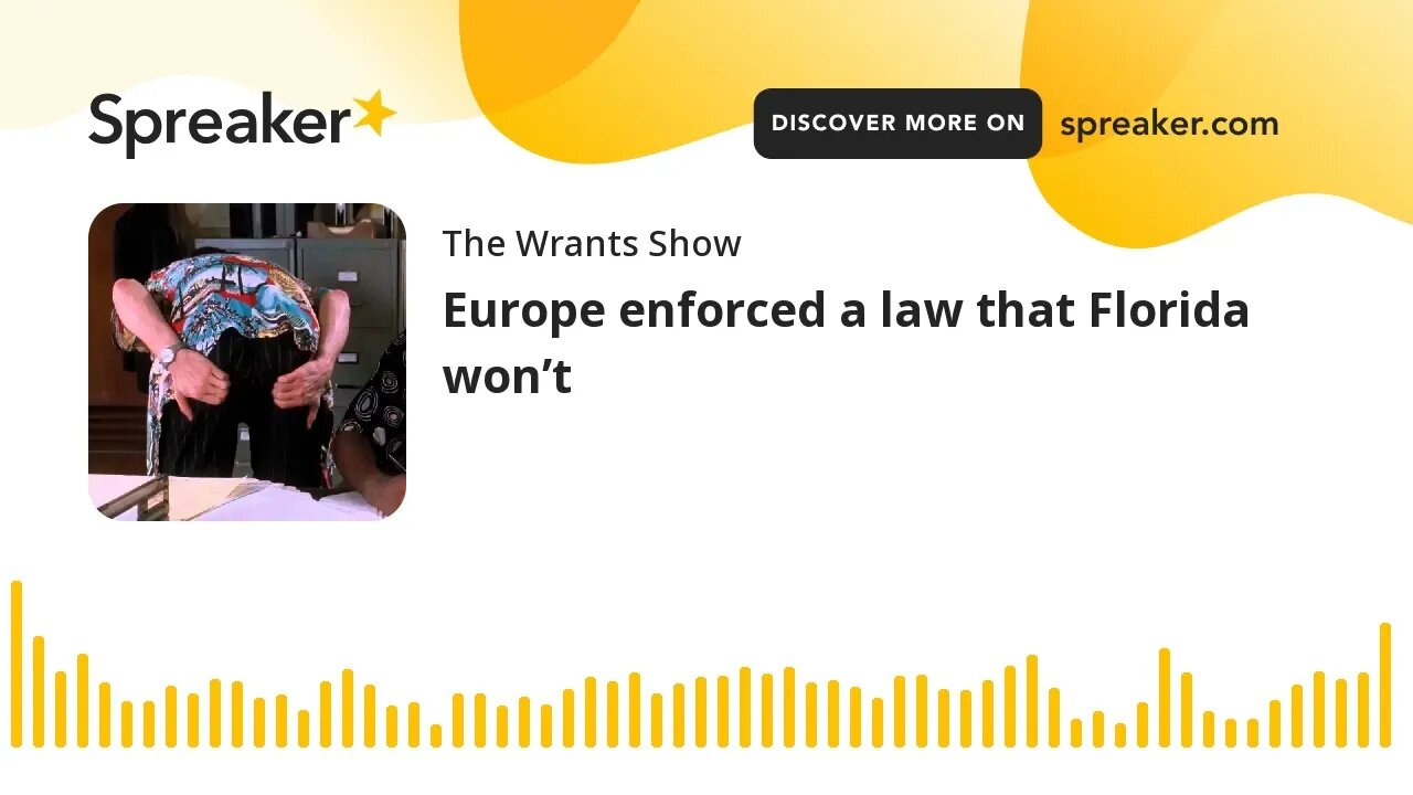 Europe enforced a law that Florida won’t