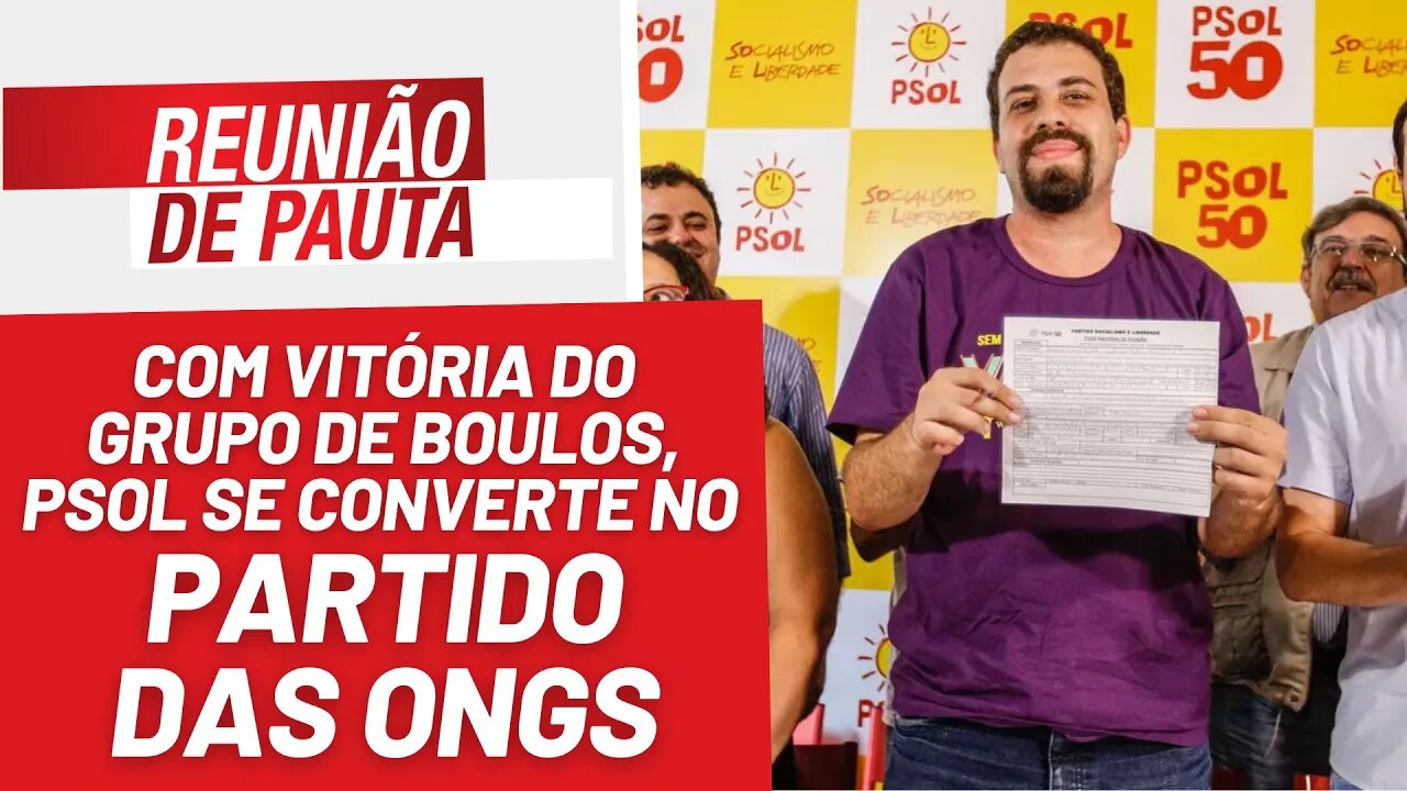 Congresso consolida PSOL como "partido das ONGs" - Reunião de Pauta nº 1294 - 02/10/23