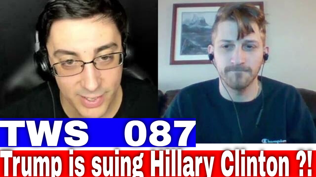 Donald Trump Is Suing Hillary Clinton - TWS 087