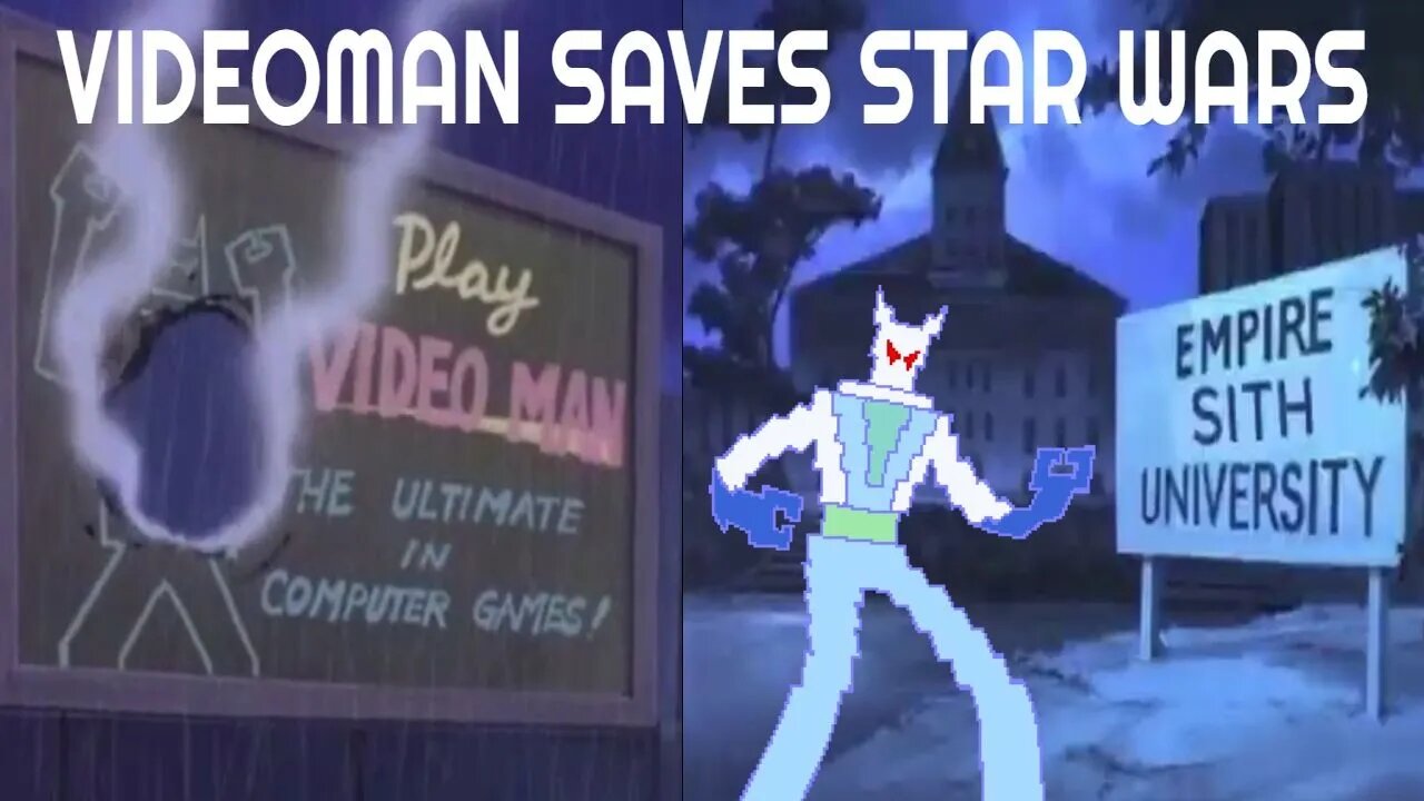 VIDEOMAN Saves STAR WARS