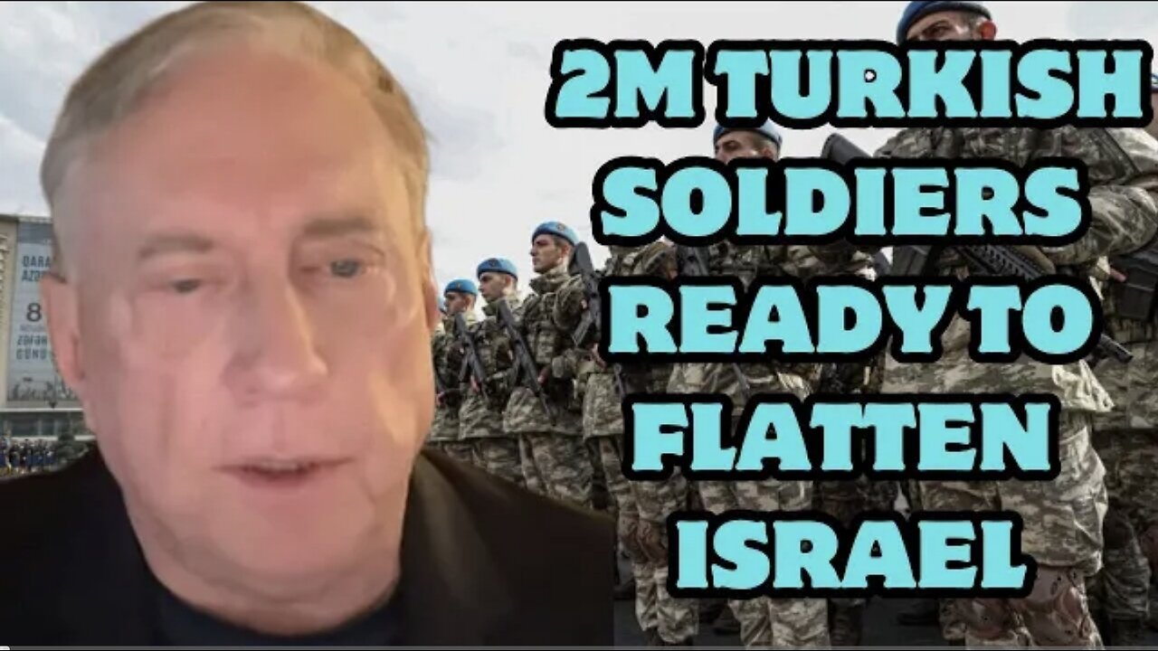 Douglas Macgregor: Turkey sends an ultimatum to Netanyahu, 2M soldiers are ready to flatten Israel