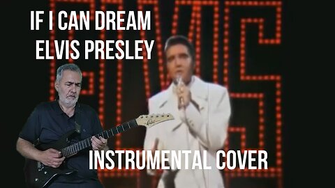 If I Can Dream , Elvis Presley- instrumental cover