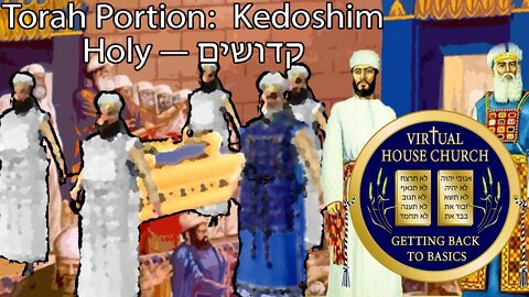 2021 Virtual House Church - Bible Study - Week 30: Kedoshim