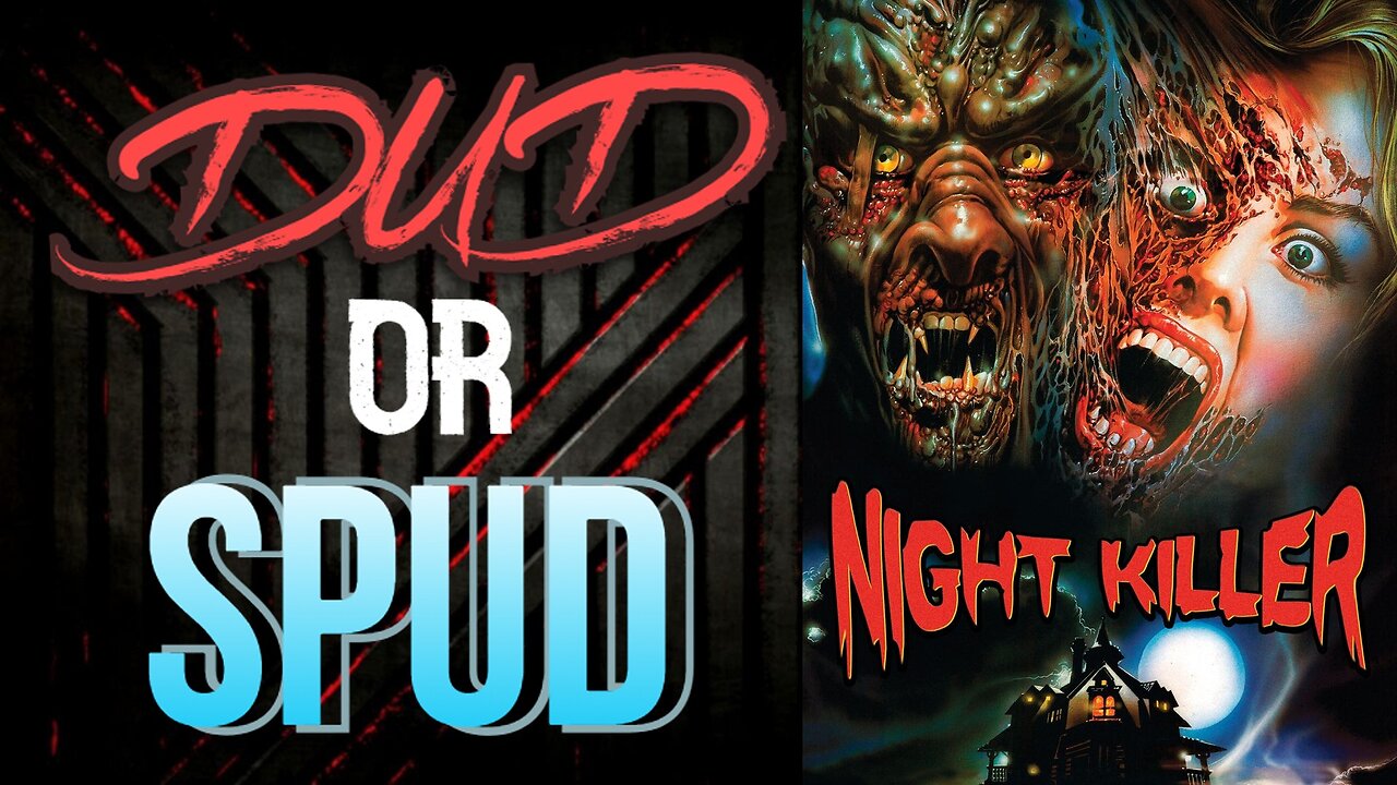 DUD or SPUD - Night Killer