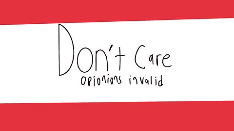 Don’t care opinions invalid