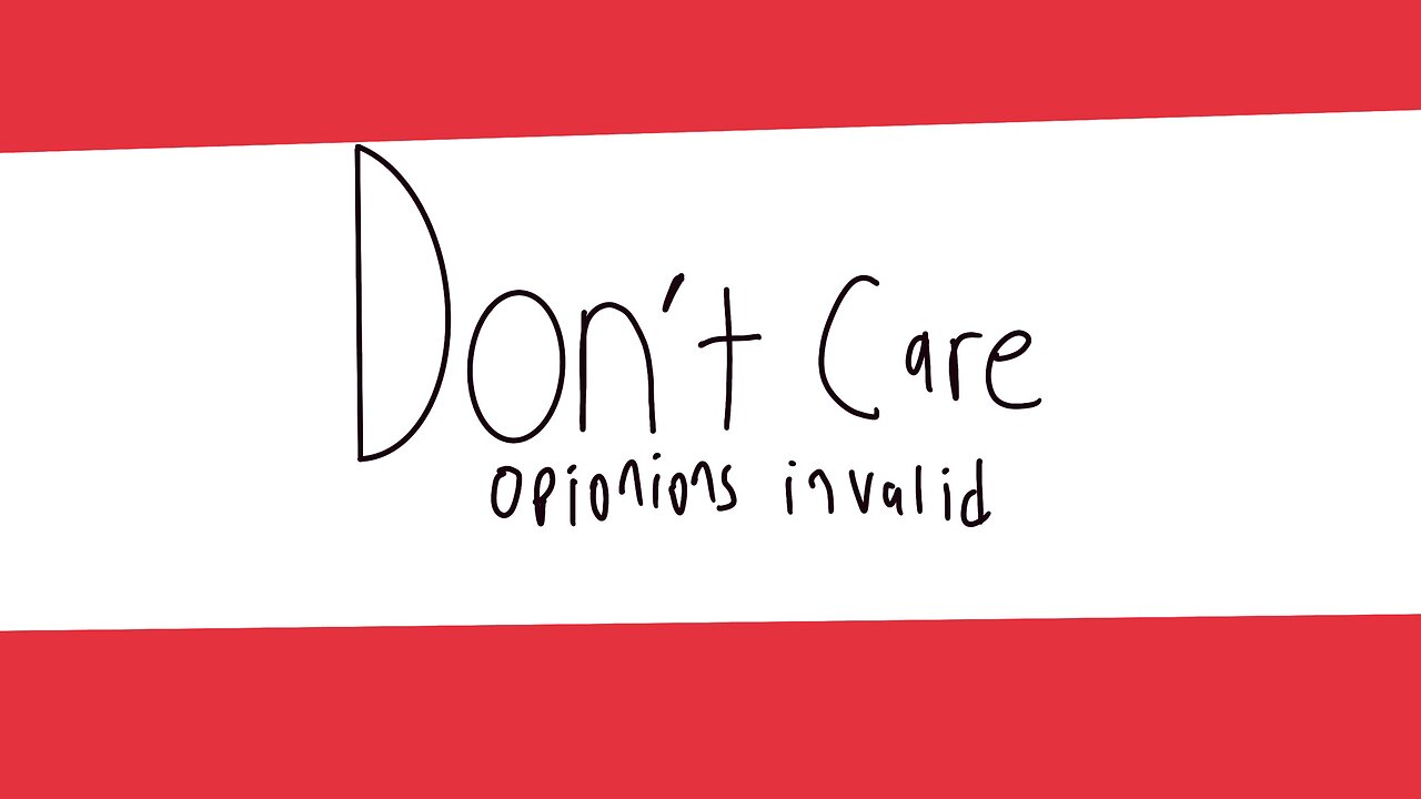 Don’t care opinions invalid