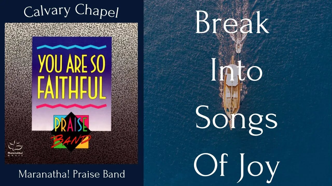 Maranatha! Praise Band - Break Into Songs Of Joy/Top Worship Video