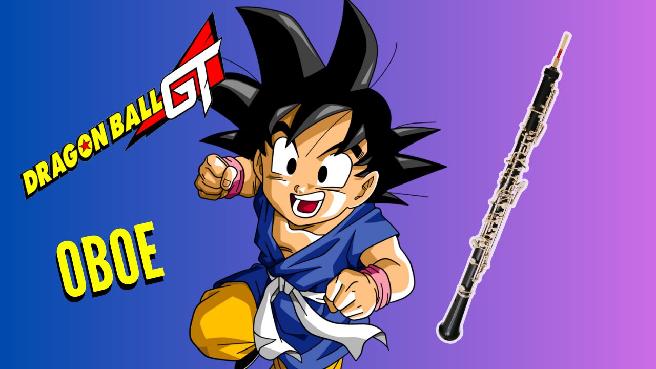 Oboe Dragon Ball GT Opening | Dan Dan Kokoro Hikareteku