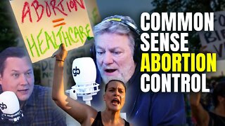 It's Time for Common Sense ABORTION Control | @Pat Gray Unleashed & @Stu Does America