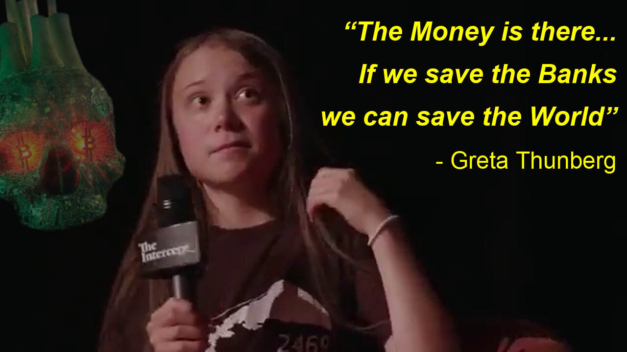 Greta Thunberg says We Need to Save the Banks to Save the World! 🏦🌐🙄