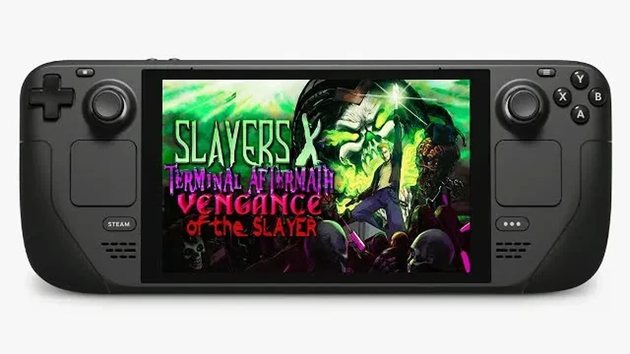 Slayers X Terminal Aftermath Vengance of the Slayer On The Steam Deck