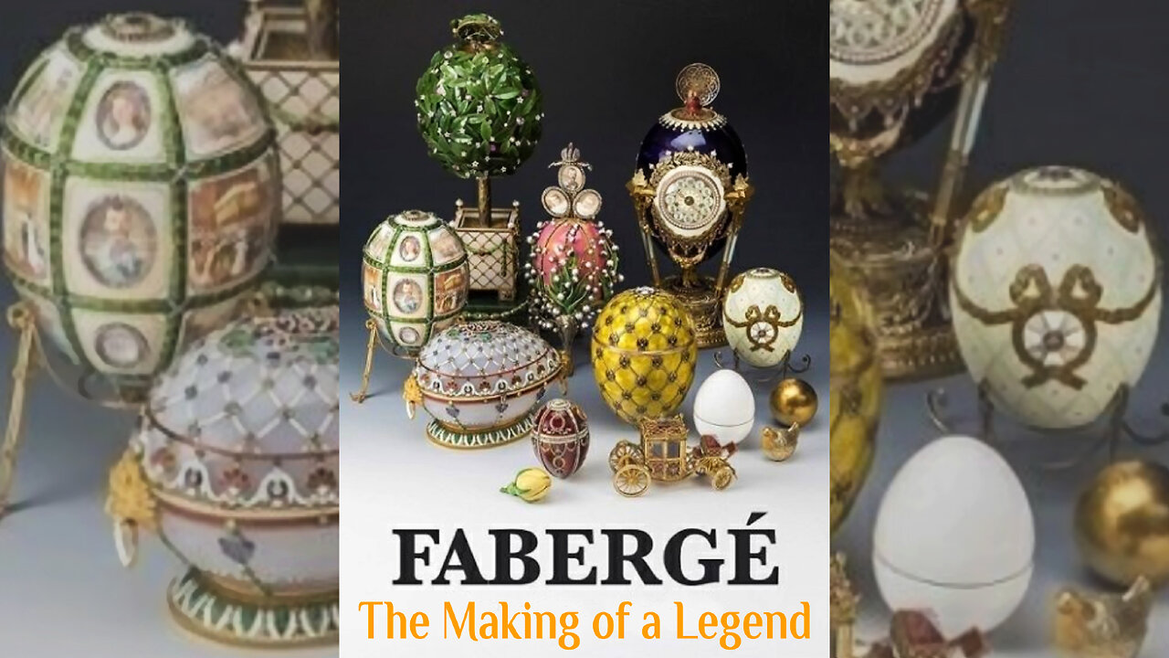 Fabergé: The Making of a Legend