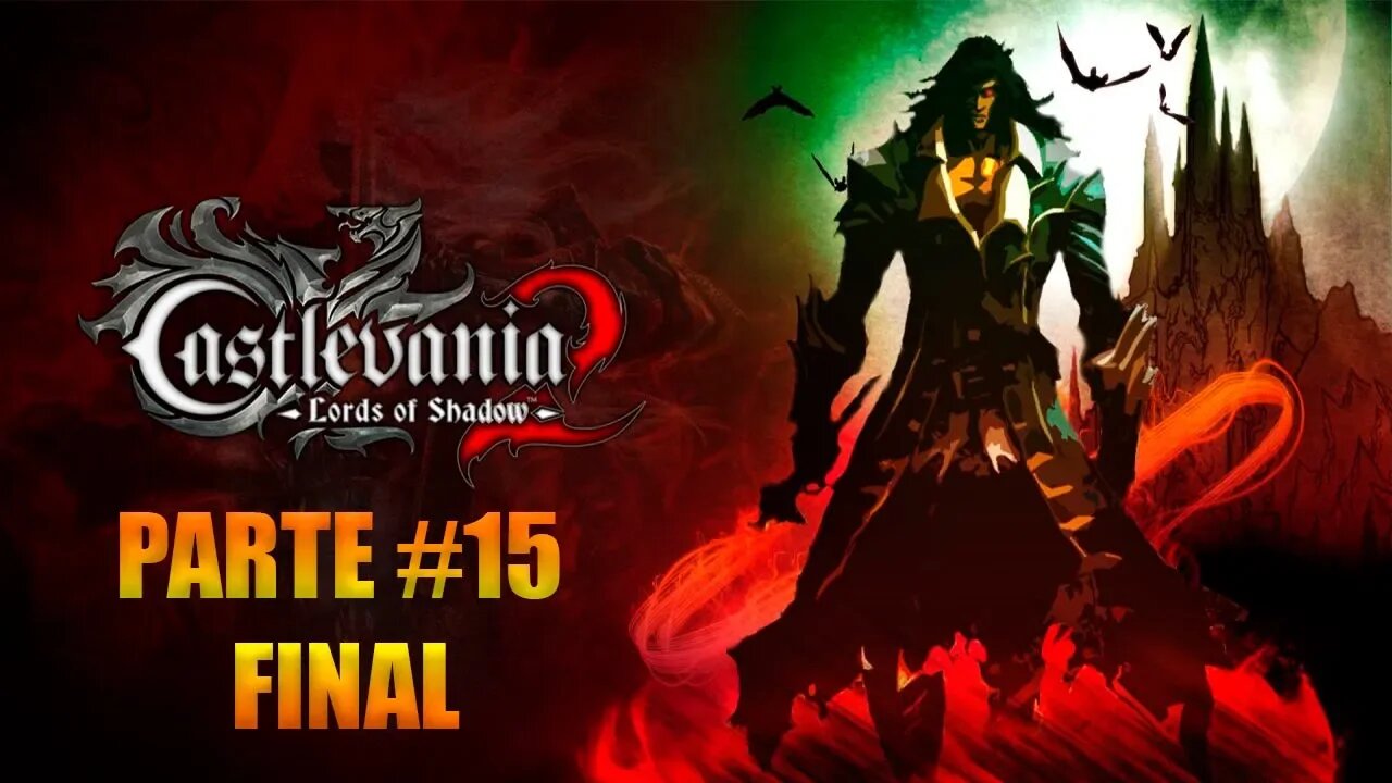 Castlevania Lords Of Shadow 2 [Parte 15 Final] Dificuldade Senhor Das Sombras - PT-BR 60Fps - [HD]