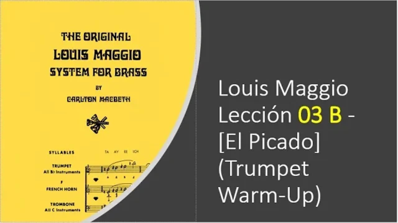 Louis Maggio Lección 03 B - [El Picado] (Trumpet Warm-Up w/ Pedal Tones and High Notes)