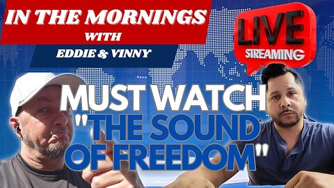 In The Mornings with Eddie and Vinny | Sounds of Freedom movie review