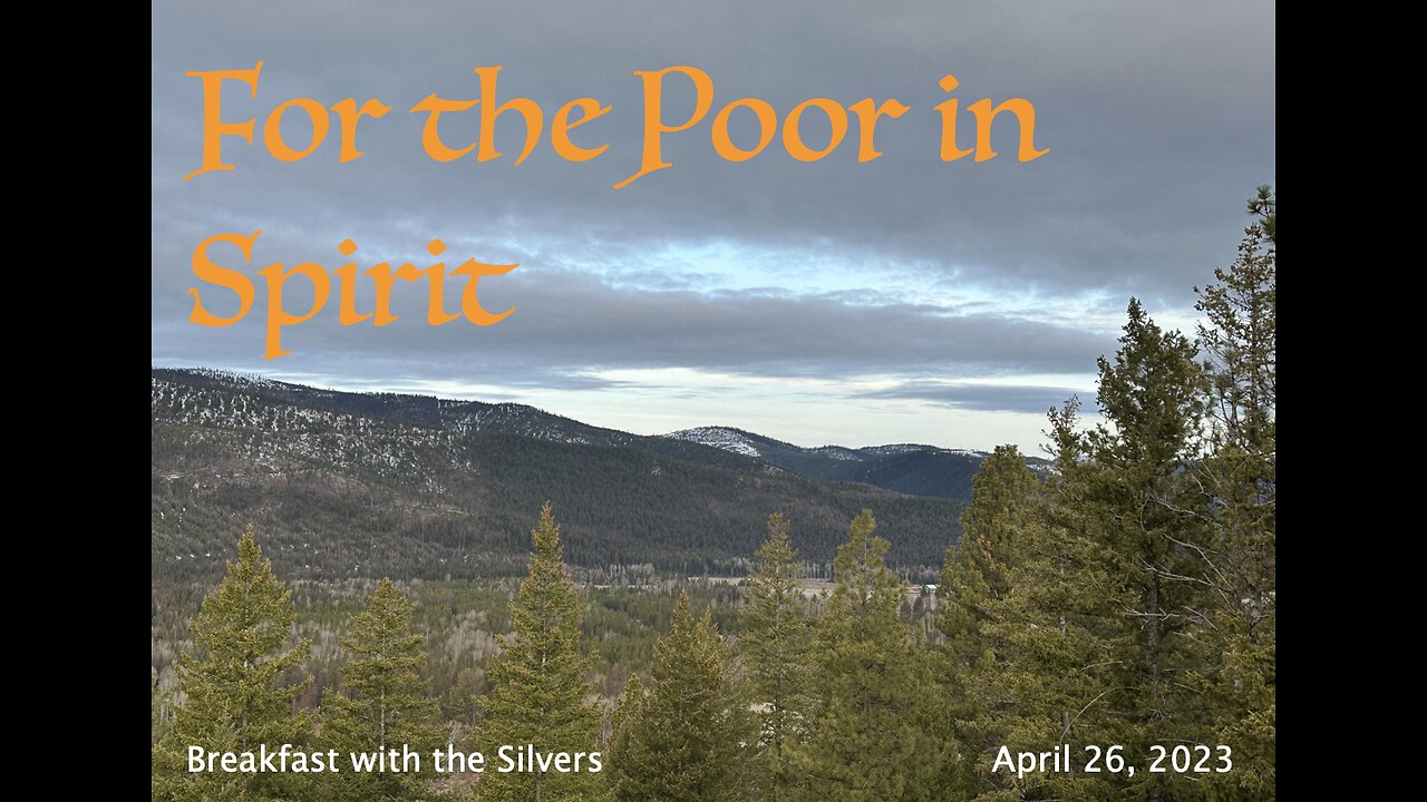 For the Poor in Spirit - Breakfast with the Silvers & Smith Wigglesworth Apr 26