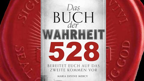 Gott der Vater: Bin Ich zufrieden, vollbringe Ich spektakuläre Wunder-(Buch der Wahrheit Nr 528)