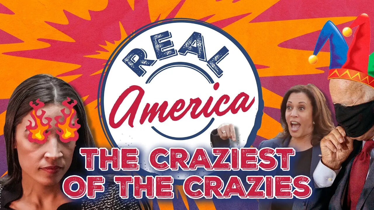 The Craziest of Crazies [Real America Episode 56]