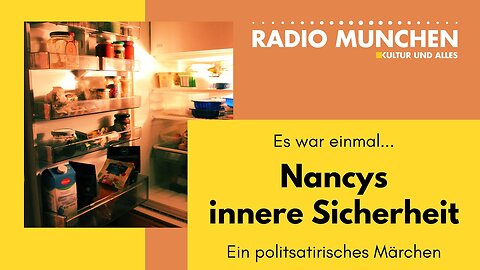 Es war einmal ... Nancys innere Sicherheit@Radio München🙈🐑🐑🐑 COV ID1984