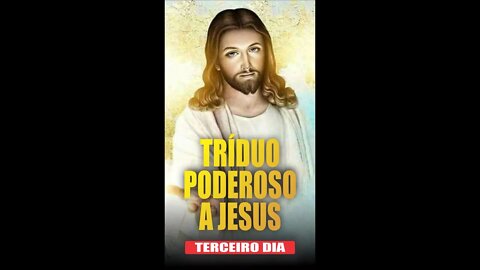 Que JESUS lhe conceda a GRAÇA em TRÊS DIAS (terceiro dia)