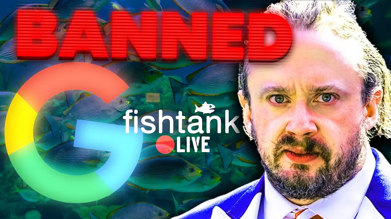 SAM HYDE WAS BANNED OFF GOOGLE! End Of Fishtank?