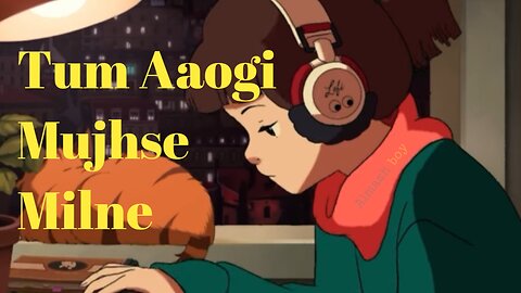 Tum Aaogi mujhse Milne | Heart Tuching sad song