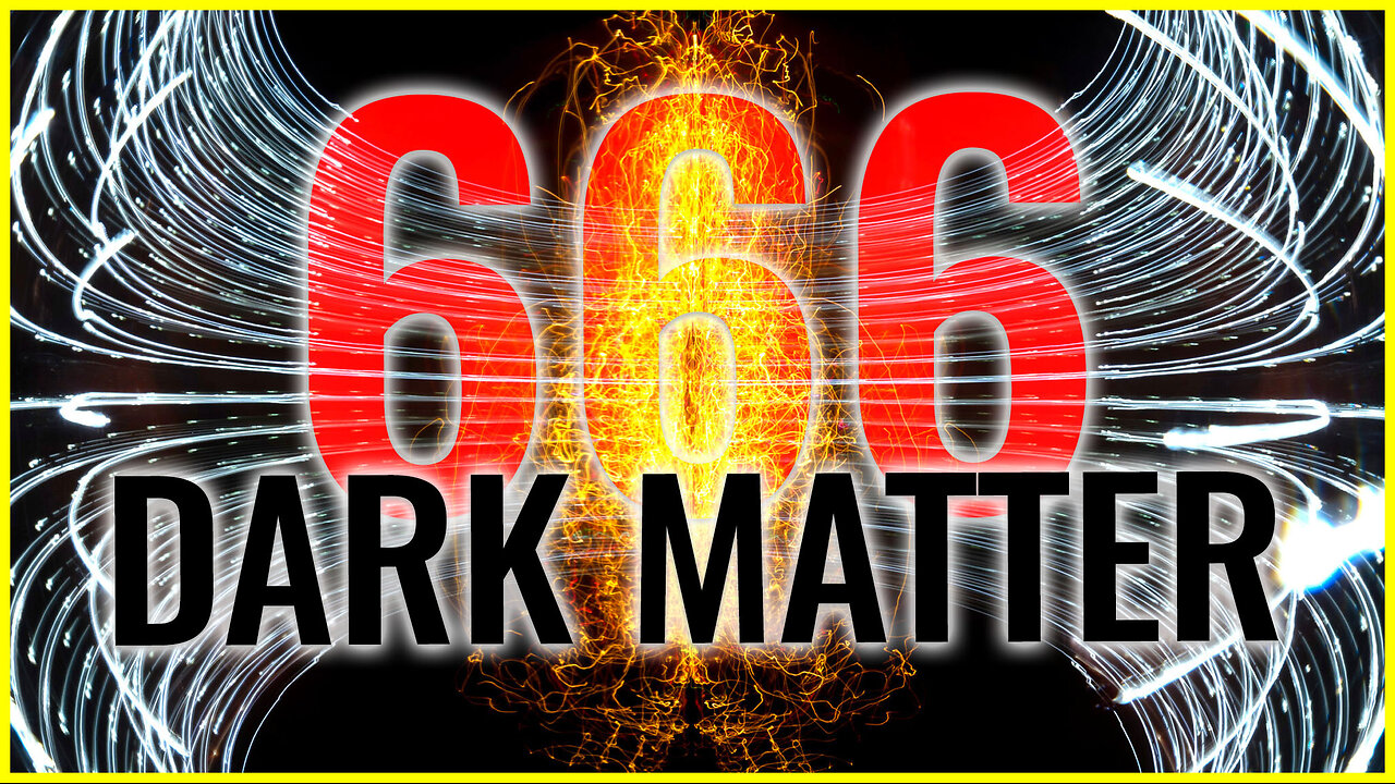 666 DARK MATTER