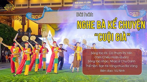 Bài hát Nghe bà kể chuyện “Cuội già” Sáng tác lời Phật tử Phạm Thị Yến (Tâm Chiếu Hoàn Quán)