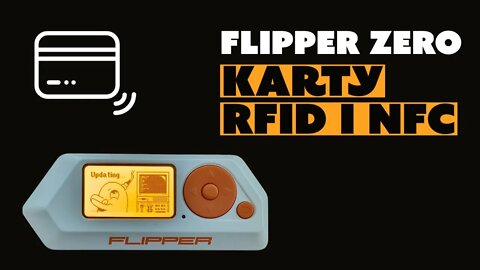 Flipper Zero — RFID i NFC! Co da się otworzyć?