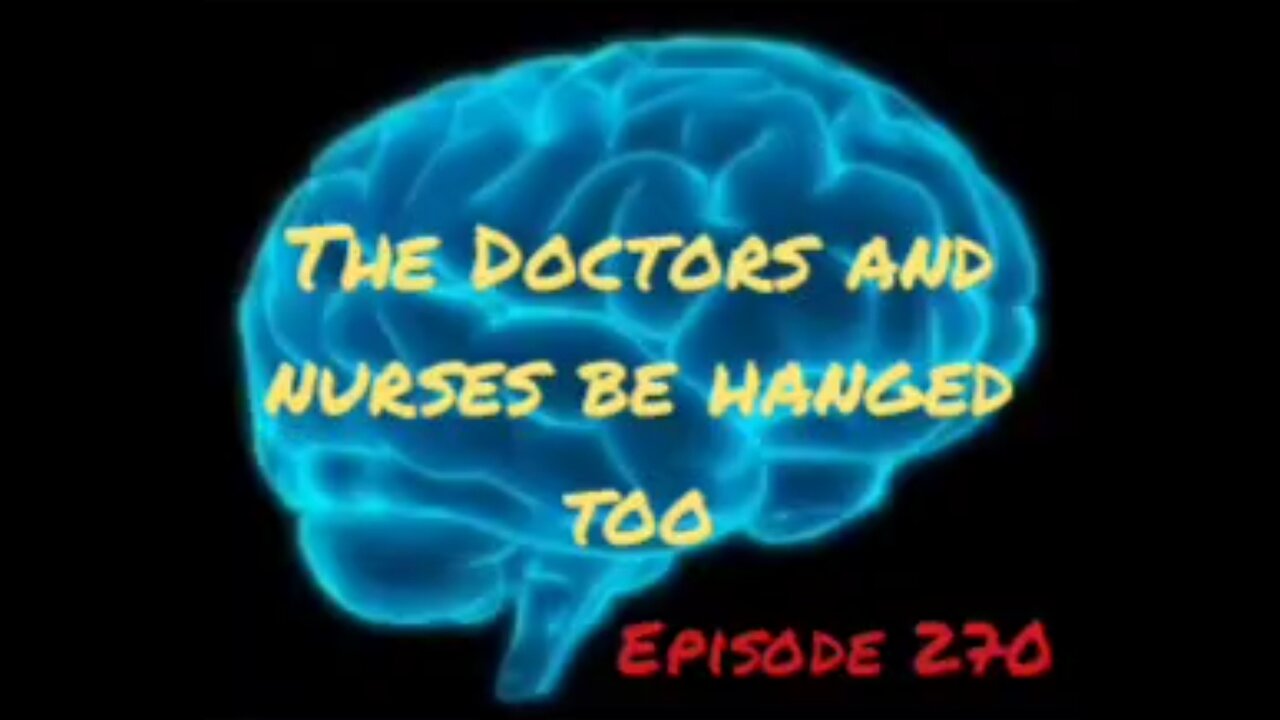 THE DOCTORS & NURSES BE HANGED TOO - WAR FOR YOUR MIND - Episode 270 with HonestWalterWhite