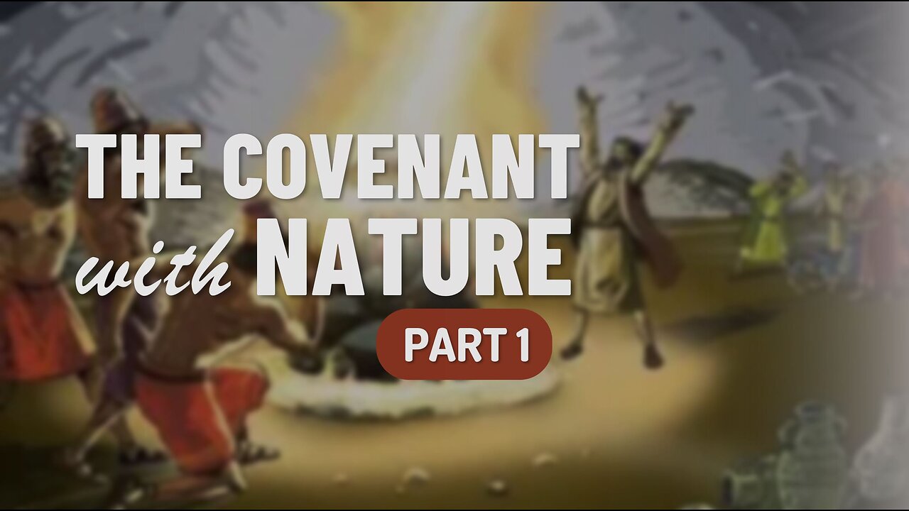 001 THE COVENANT WITH NATURE part 1