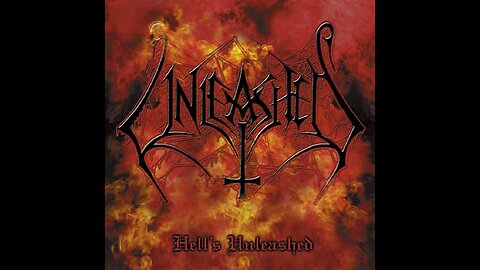 Unleashed - Hell's Unleashed