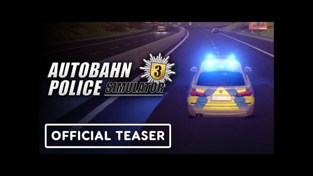 Autobahn Police Simulator 3 - Official Teaser Trailer