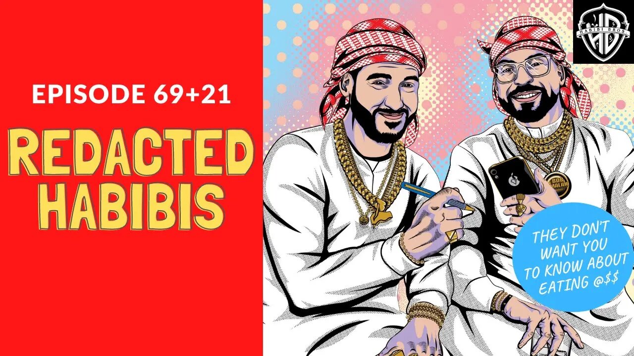 Redacted Habibis (90 aka 69+21) | Habibi Power Hour