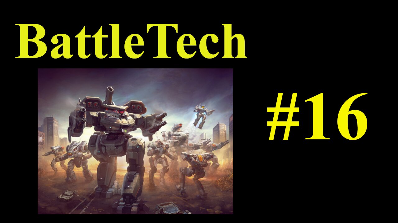 BattleTech Playthrough #16 - The Dynamic Duo