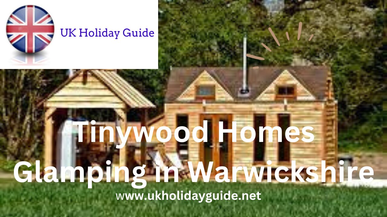 Tinywood Homes, Glamping in Warwickshire