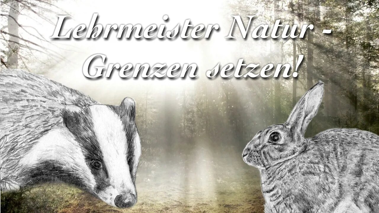 Lehrmeister Natur - Grenzen setzen!