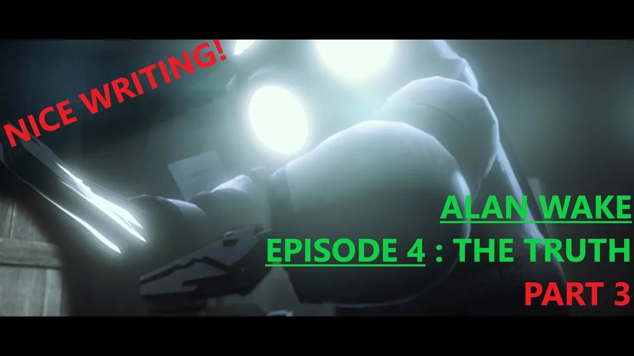 Playing Carefully? Alan Wake - Episode 4 : The Truth PART 3