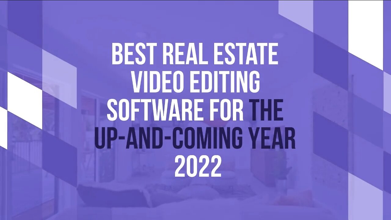Best Real Estate Video Editing Software for the Up-and-Coming Year 2022
