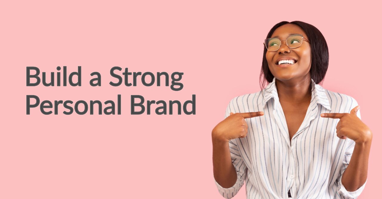 How to Build a Strong Personal Brand and Make a Difference in the World