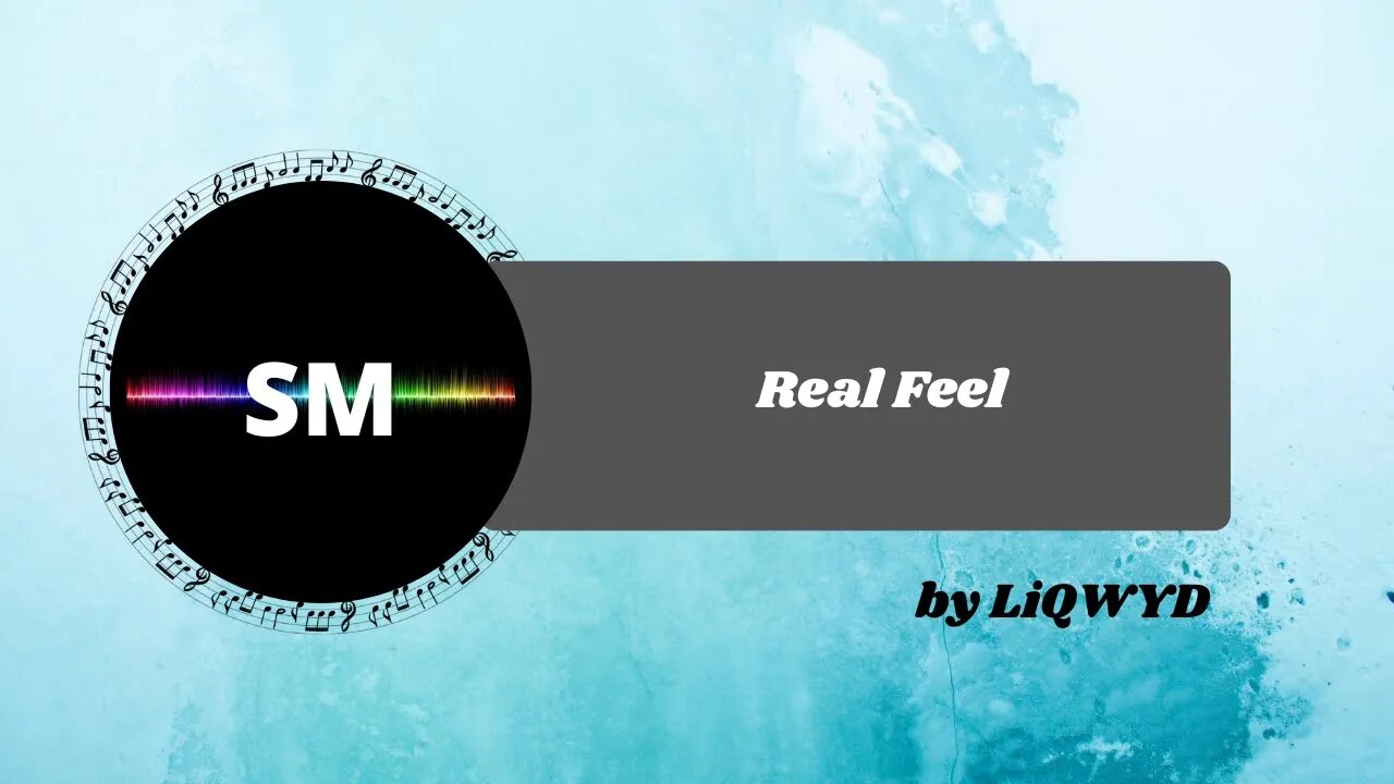 Real Feel by LiQWYD - No Copyright Music