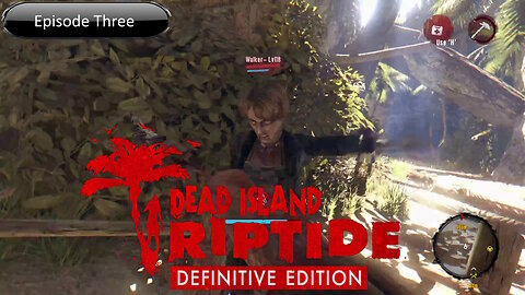 Dead Island Riptide Part Three