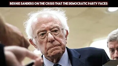 Bernie Sanders On The Crisis That The Democratic Party Faces