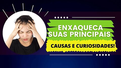 😭 [ENXAQUECA] Suas principais causas e curiosidades. 🤦‍♂️