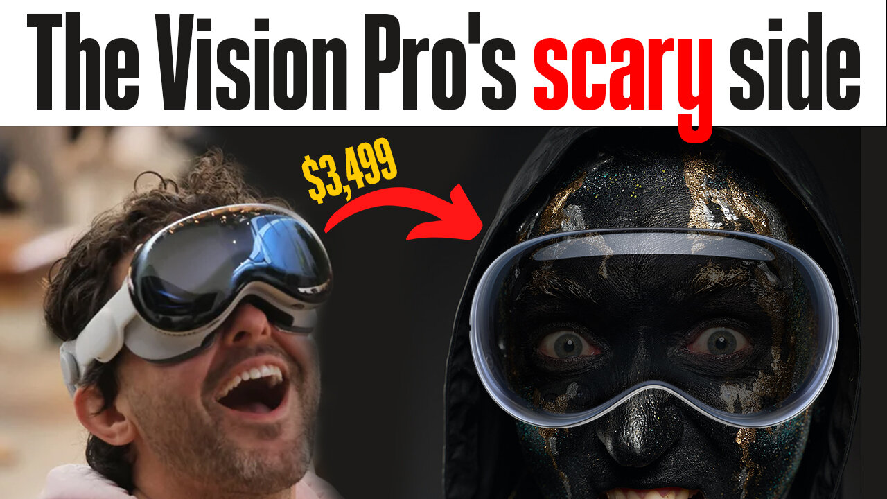 The Apple Vision Pro's scary side